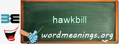 WordMeaning blackboard for hawkbill